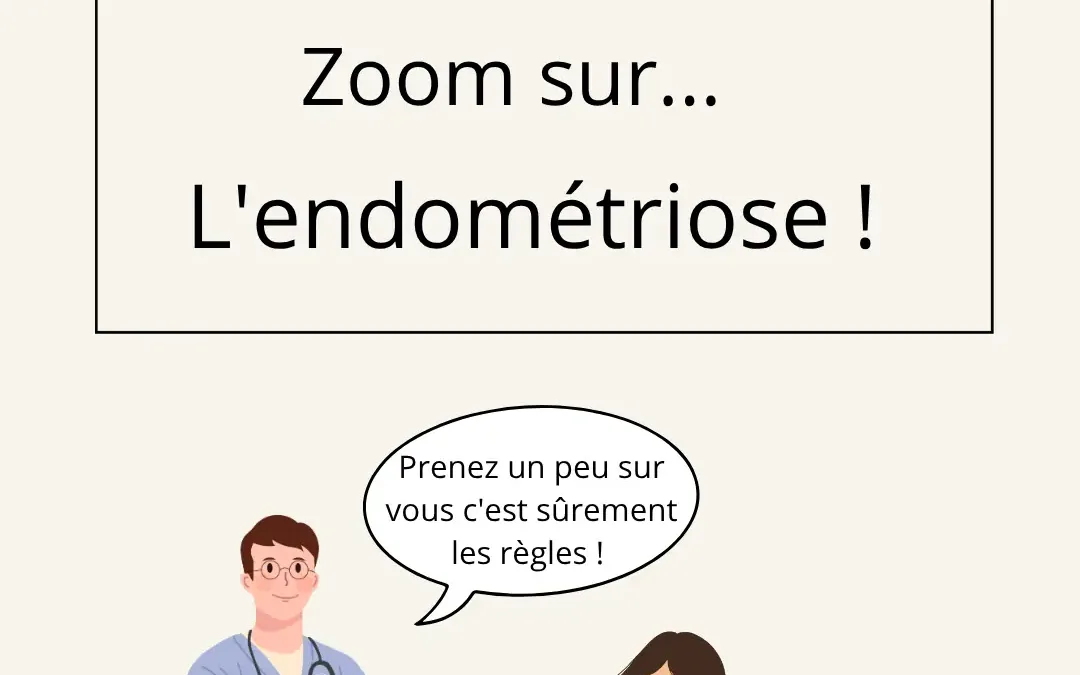 ✨ Zoom sur … L’endométriose ✨